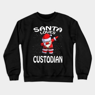 Santa Loves Custodian Christmas Crewneck Sweatshirt